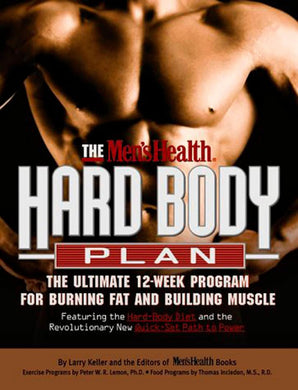 The Men's Health Hard Body Plan : The Ultimate 12-Week Program for Burning Fat and Building Muscle - Hardcover