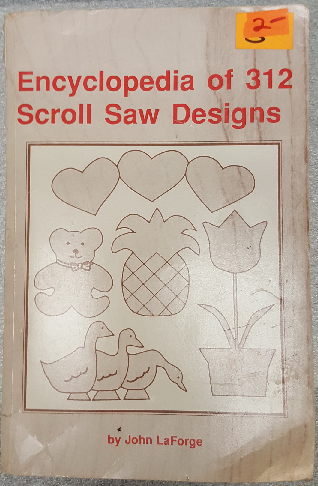 Encyclopedia of 312 Scroll Saw Designs Book by John LaForge